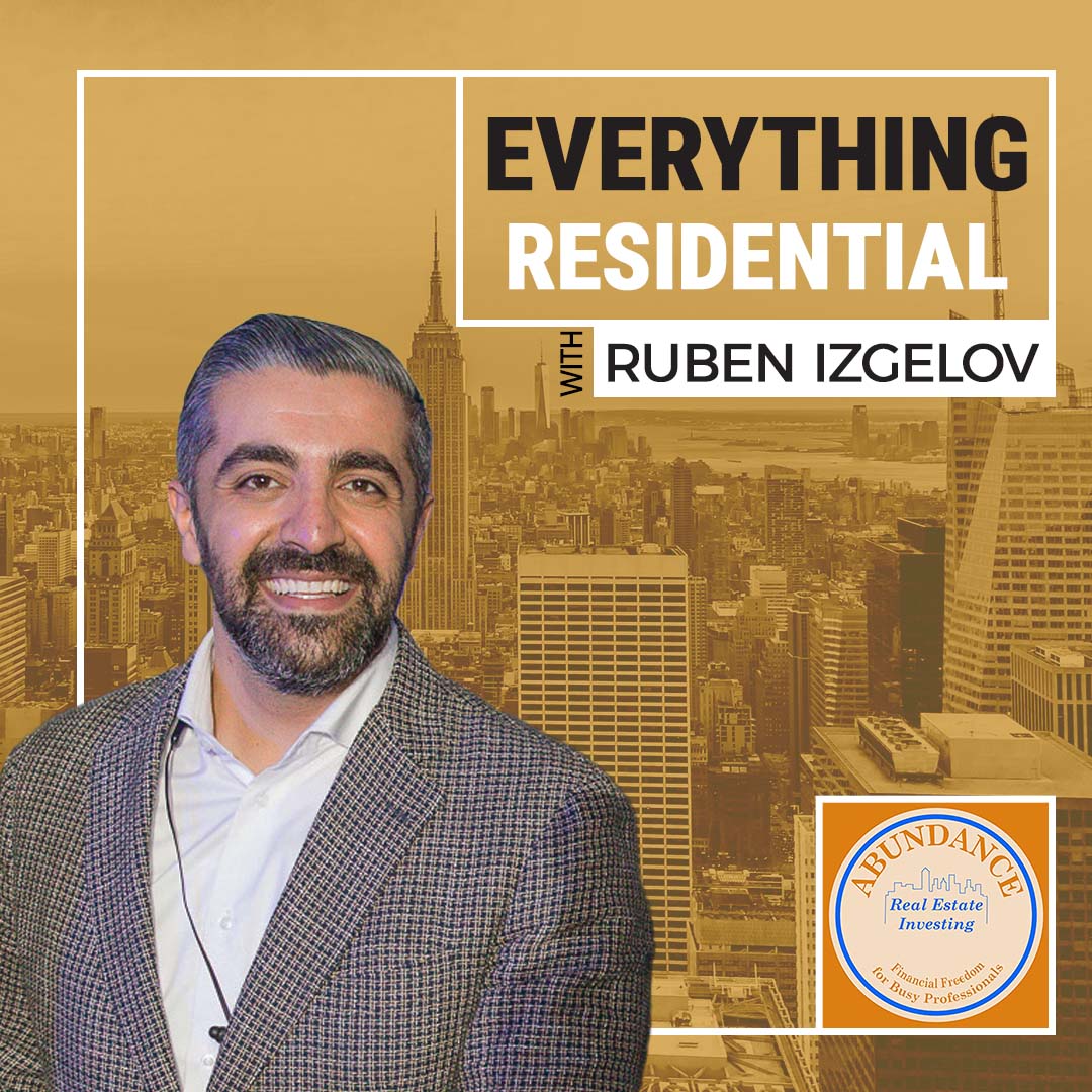 Everything Residential with Ruben Izgelov